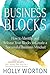 Business Blocks: How to Identify and Release Your Blocks to Create a Successful Business Mindset