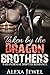 Taken by the Dragon Brothers
