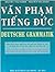 Văn Phạm Tiếng Đức - Deutsche Grammatik by Nguyễn Thu Hương