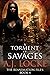 A Torment of Savages (The R...