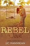 Rebel Soul by J.C. Hannigan