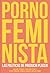 Porno feminista by Tristan Taormino Porno feminista by Tristan Taormino
