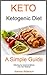 KETO Ketogenic Diet - A Simple Guide: following the recommendations of Dr. Eric Westman