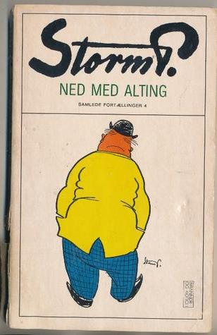 Ned med alting (Samlede Fortællinger #4)