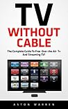 TV Without Cable:...