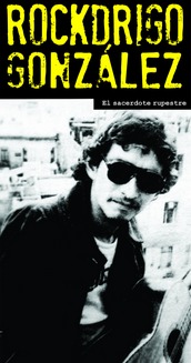 Rockdrigo Gónzalez. El sacerdote rupestre