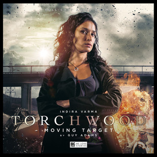 Read Torchwood: Moving Target (Big Finish Torchwood, #2.4)