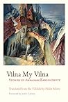 Vilna My Vilna: S...
