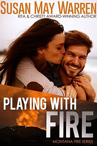 Playing With Fire (Montana Fire, #2)