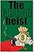Green Heist, The
