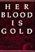 Her Blood Is Gold: Celebrating the Power of Menstruation