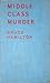 Middle Class Murder by Bruce Hamilton