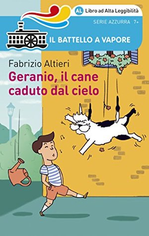 Geranio, il cane caduto dal cielo. Edizione Alta Leggibilità. Illustrato. (Italian Edition)