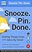 Snooze. Pin. Done. Getting Things Done with Inbox by Gmail by Scott Greenstone