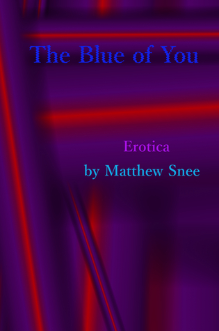 The Blue of You: Art Erotica