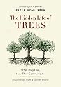 The Hidden Life of Trees by Peter Wohlleben