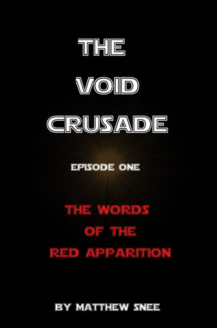 The Void Crusade, Episode I