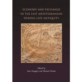 Economy and Exchange in the East Mediterranean during Late Antiquity