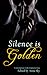 Silence is Golden: Contemporary Kink-Inspired Erotica