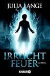 Irrlichtfeuer by Julia Lange