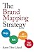 The Brand Mapping Strategy by Karen Leland