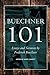 Buechner 101: Essays, Excerpts, Sermons and Friends