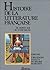 Histoire de la littérature française  by Pierre Brunel