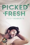 Picked Fresh by Posy Roberts