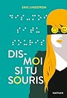 Dis-moi si tu souris by Eric Lindstrom