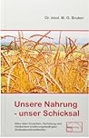 Unsere Nahrung, u...