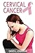 Cervical cancer by David L. Jonathan