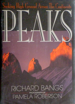 Peaks: Seeking High Ground Across the Continents (Hardcover)