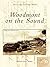 Woodmont on the Sound (Postcard History Series)