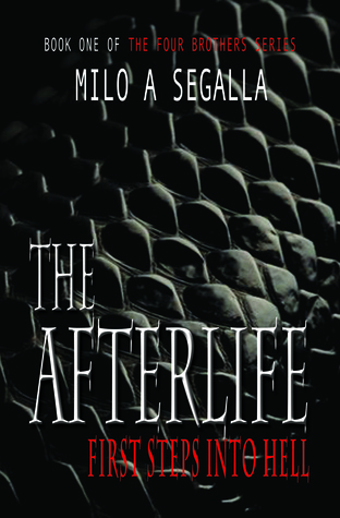 The Afterlife: First Steps Into Hell (The Four Brothers)