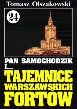 Pan Samochodzik i tajemnice Warszawskich Fortów (Unknown Binding)