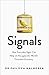 Signals: How Everyday Signs...