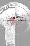 A Long Winter by dropdeaddream