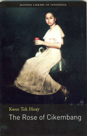 The Rose of Cikembang: Novel