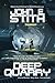 Deep Quarry by John E. Stith