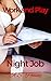 Night Job (Work and Play Book 1)