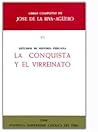La Conquista y el Virreinato