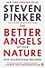 The Better Angels of Our Nature by Steven Pinker