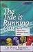 The Tide Is Running Out
