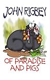 Of Paradise and Pigs