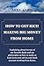 How to Get Rich Making Big Money from Home by Mike Addis
