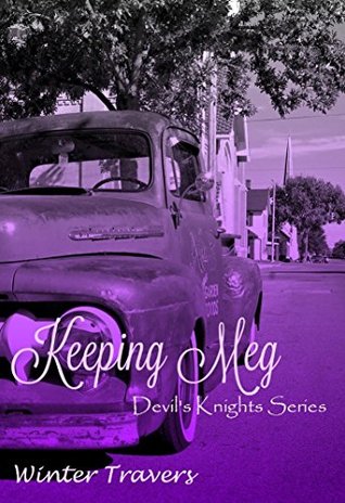 Keeping Meg (Devil's Knights, #6)