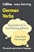 Easy Learning German Verbs: Trusted support for learning (Collins Easy Learning) (German Edition)