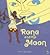 Rona and the Moon
