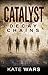 Catalyst: Decay Chains