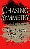 Chasing Symmetry by Tempeste Blake